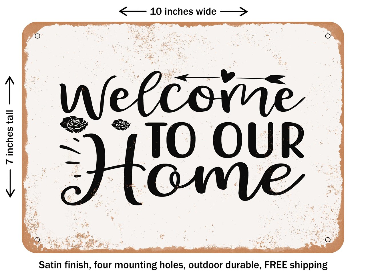 DECORATIVE METAL SIGN - Welcome to Our Home - 9 - Vintage Rusty Look